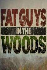 Watch Fat Guys in the Woods Freemovieswatch