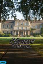 Watch Extreme Hotels Freemovieswatch