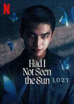 Watch Had I Not Seen the Sun Freemovieswatch