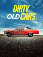 Watch Dirty Old Cars Freemovieswatch