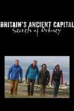 Watch Britains Ancient Capital Secrets of Orkney Freemovieswatch