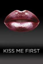 Watch Kiss Me First Freemovieswatch