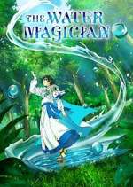 Watch The Water Magician Freemovieswatch