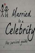 Watch Married to a Celebrity: The Survival Guide Freemovieswatch
