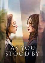 Watch As You Stood By Freemovieswatch