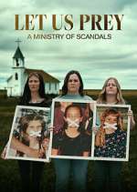 Watch Let Us Prey: A Ministry of Scandals Freemovieswatch