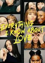 Watch Everything I Know About Love Freemovieswatch