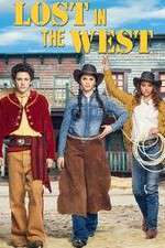 Watch Lost in the West Freemovieswatch