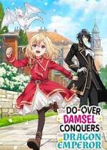 Watch The Do-Over Damsel Conquers the Dragon Emperor Freemovieswatch