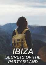 Watch Ibiza: Secrets of the Party Island Freemovieswatch