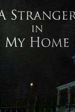 Watch A Stranger in My Home Freemovieswatch