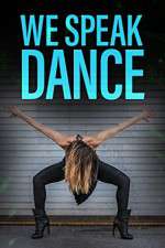 Watch We Speak Dance Freemovieswatch