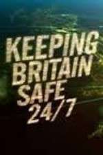 Watch Keeping Britain Safe 24/7 Freemovieswatch