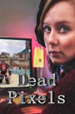 Watch Dead Pixels Freemovieswatch