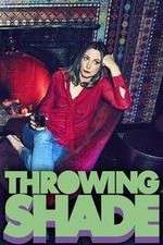 Watch Throwing Shade Freemovieswatch