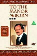 Watch To the Manor Born Freemovieswatch