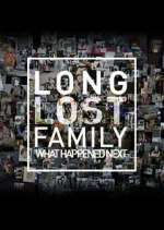 Watch Long Lost Family: What Happened Next Freemovieswatch