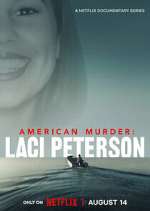 Watch American Murder: Laci Peterson Freemovieswatch