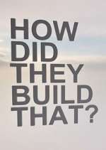 Watch How Did They Build That? Freemovieswatch