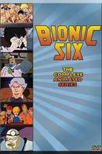 Watch Bionic Six Freemovieswatch