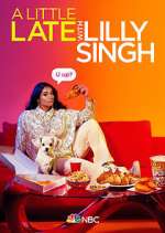 Watch A Little Late with Lilly Singh Freemovieswatch