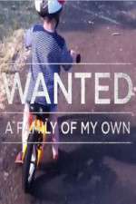 Watch Wanted A Family Of My Own Freemovieswatch