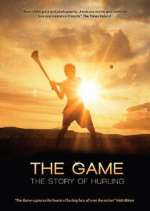 Watch The Game: The Story of Hurling Freemovieswatch