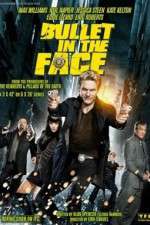 Watch Bullet in the Face Freemovieswatch