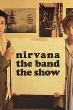 Watch Nirvanna the Band the Show Freemovieswatch
