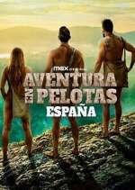 Watch Aventura en pelotas: España Freemovieswatch
