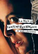 Watch La nuit où Laurier Gaudreault s'est réveillé Freemovieswatch